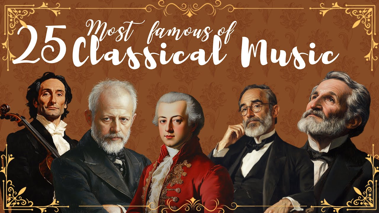 25 Best of Classical Music Masterpieces that You Should Listen to At Least Once in Your Liffe 🎻🎶