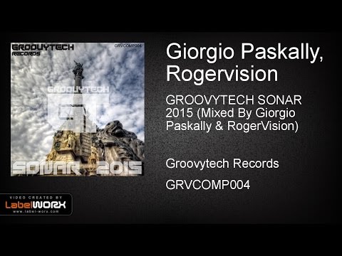GROOVYTECH SONAR 2015 (Mixed By Giorgio Paskally & RogerVision)