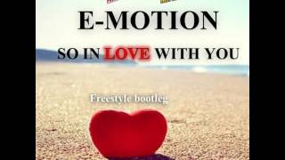 E - Motion - So In Love With You (Freestyle Bootle