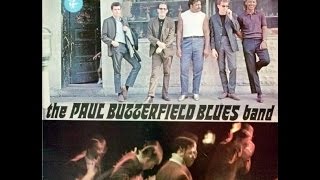 THE PAUL BUTTERFIELD BLUES BAND - The Paul Butterfield Blues Band (Full Album)