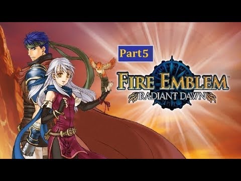 Let's Play Fire Emblem Radiant Dawn Part 5 (Blind)