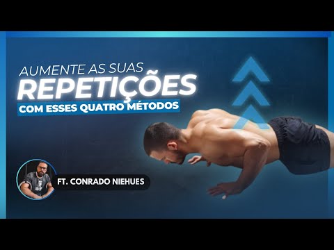 Faça mais REPETIÇÕES com esses 4 MÉTODOS [Barras, flexões, etc.]