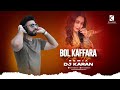 BOL KAFFARA KYA HOGA | REMIX | DJ KARAN | Neha Kakkar , Nusrat Fateh Ali Khan, Farhan