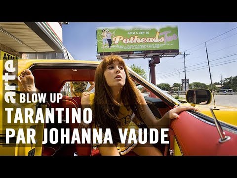 Quentin Tarantino par Johanna Vaude - Blow Up - ARTE