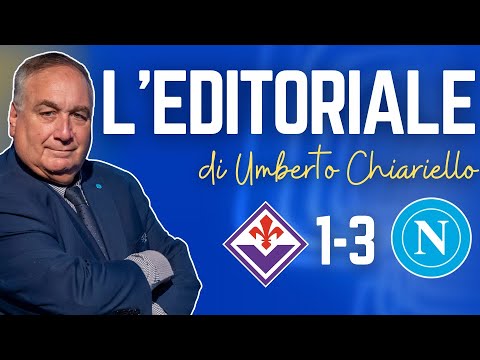 Umberto Chiariello's editorial after Fiorentina-Napoli 1-3, September 13, 2025 | CAMPANIA SPORT