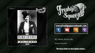 Swing Republic - My Daddy Rocks Me - Black Cotton REMIXED [AUDIO]