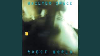 Music video thumbnail preview for Robot World by Bailterspace