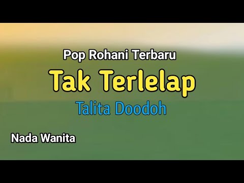 Karaoke Rohani: Tak Terlelap: Talita Doodoh. Nada Wanita.