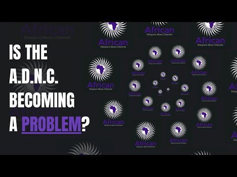 Is The A.D.N.C. Becoming A Problem? @AfricanDiasporaNews