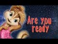 The Chipettes Are You Ready