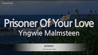 Yngwie Malmsteen-Prisoner Of Your Love (Karaoke Version)