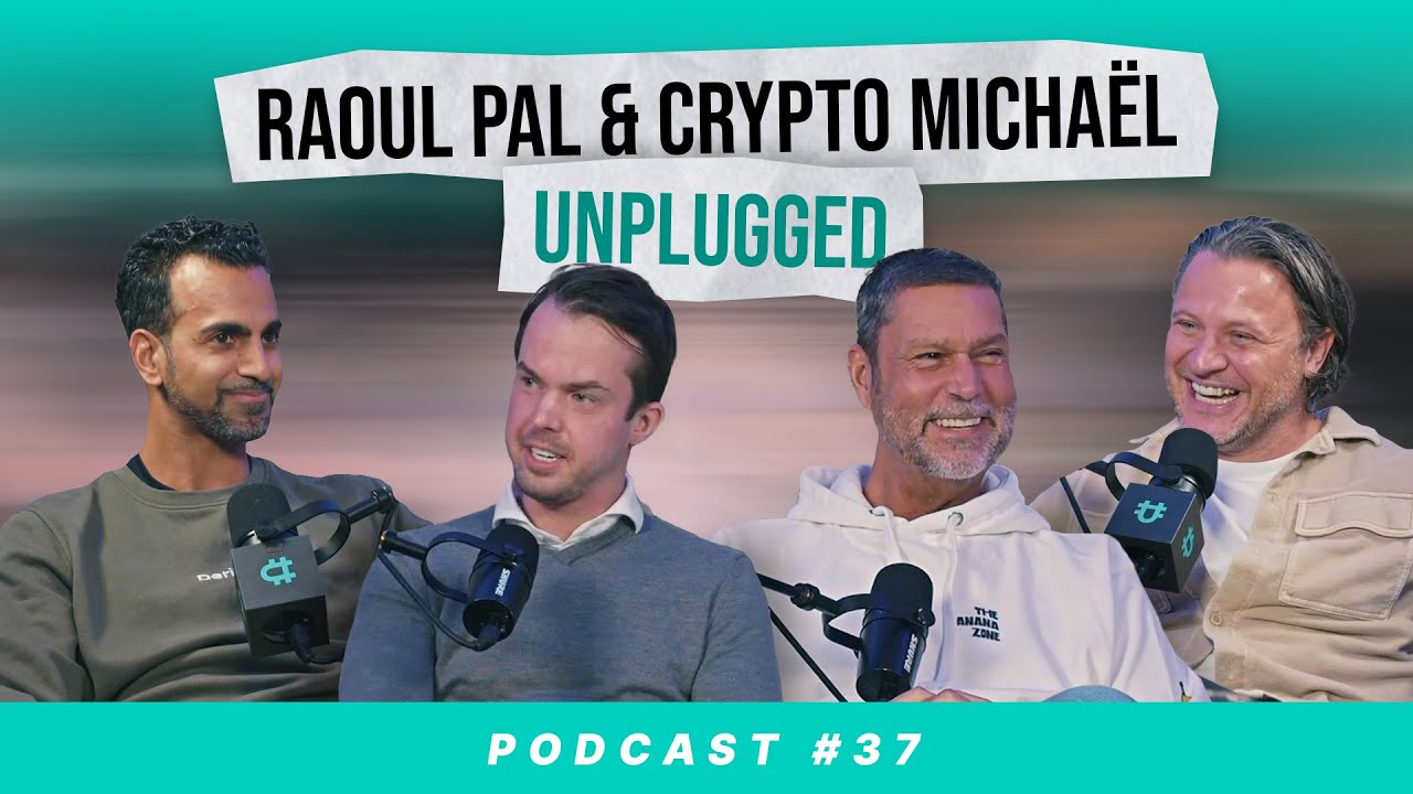 Raoul Pal & Crypto Michaël Unplugged #37