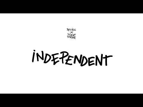 Deliric x Silent Strike - Independent (Audio)