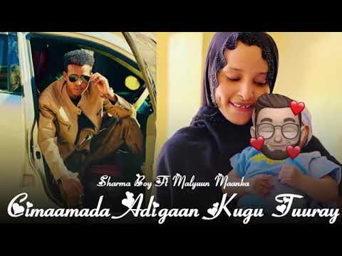 Sharma boy ft malyuun maanka - hees cusub - official music