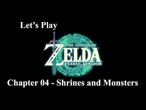 Blind Let's Play Tears of the Kingdom : Chapter 04 - Shrines and Monsters