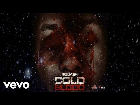 Squash - Cold Blood (Official Audio)