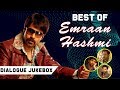 All Time SuperHit Dialogues Of Emraan Hashmi