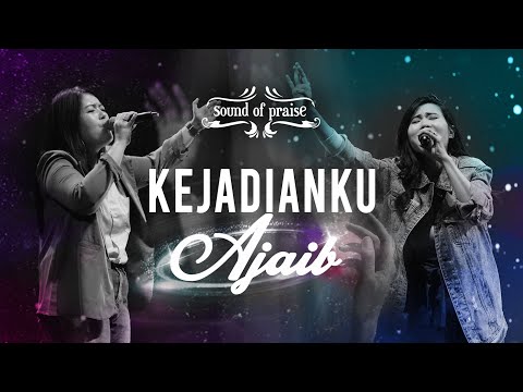 Kejadianku Ajaib - Sound of Praise [Official Music Video]