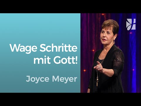Gott vertrauen: Sei MUTIG und glaube 🙏 ! – Joyce Meyer – Gott begegnen
