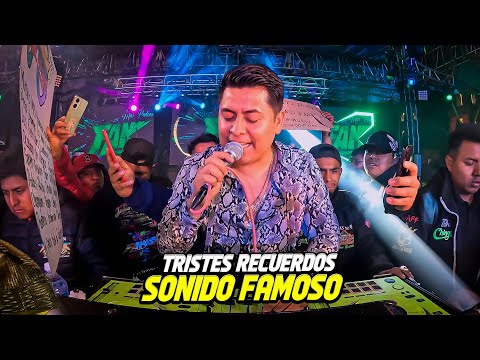 TRISTES RECUERDOS ~ SONIDO FAMOSO EN SAN PABLO DEL MONTE