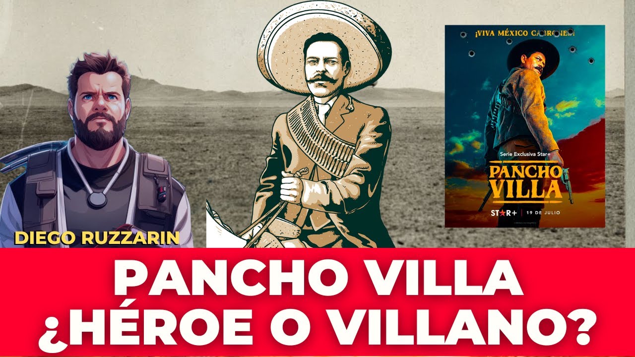 Pancho Villa ¿Héroe o villano? (La nueva serie de Star+)