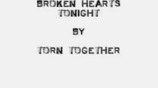Broken Hearts Tonight By Torn Together