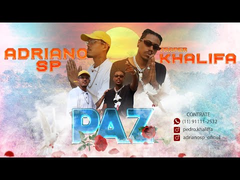 Trapper KHALIFA & Adriano SP - Paz  (Produção DJ.KL) Dir: SP2 PRODUTORA