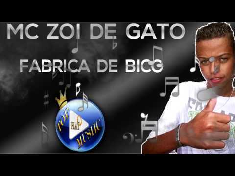 MC ZOI DE GATO - FABRICA DE BICO (MEDLEY) ♪(LETRA+DOWNLOAD)♫
