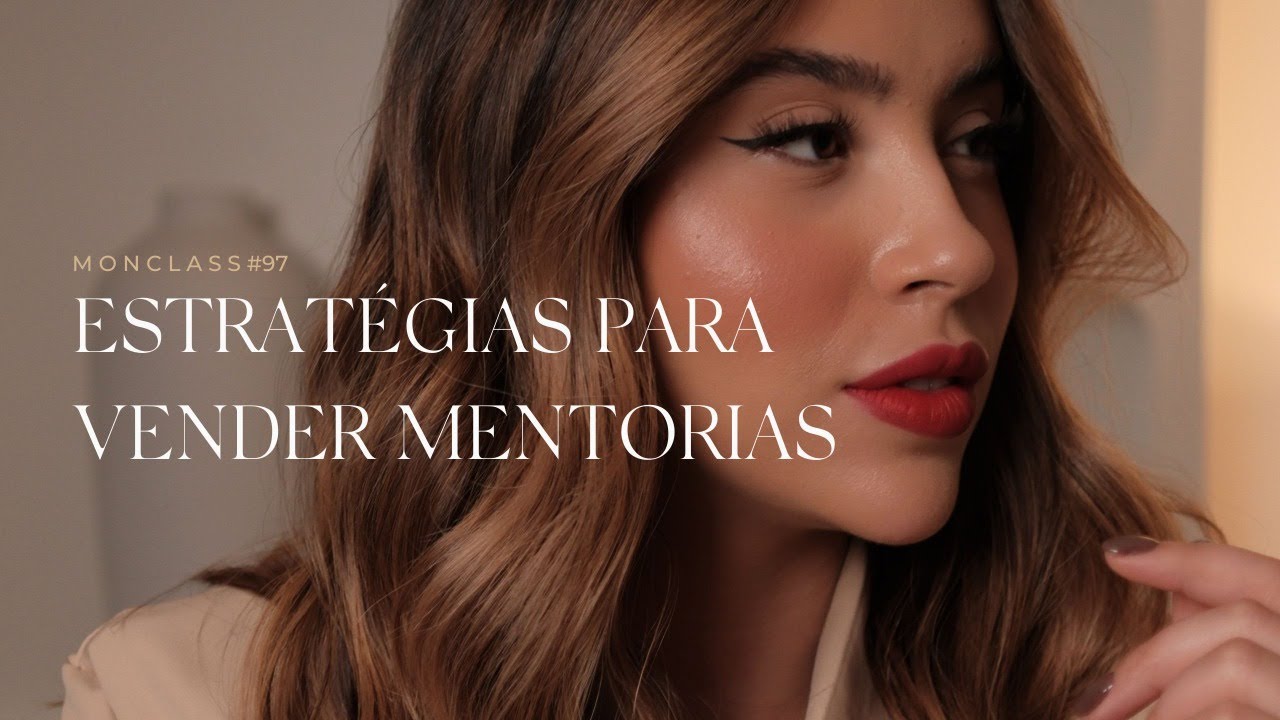 Estratégias de vendas de mentorias | MonClass 97
