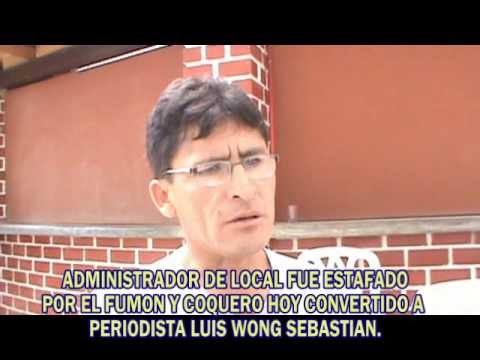 CHANTAJISTA FUMON Y COQUERO DE LUIS WONG SEBASTIAN