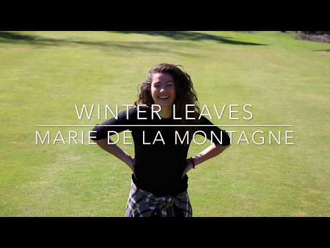 Marie De La Montagne - Winter Leaves Official Video