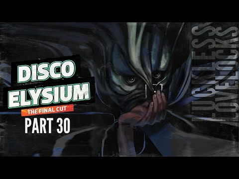 Disco Elysium Final Cut Part 30 || The Cursed Die || Blind Let's Play Playthrough