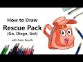 How To Draw Rescue Pack From Go Diego Go With Color Pencils Time Lapse