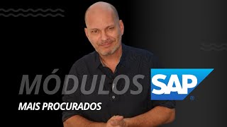 Quais São os Módulos SAP Mais Procurados e Demandados? Escolha Seu Módulo SAP | Dica de SAP
