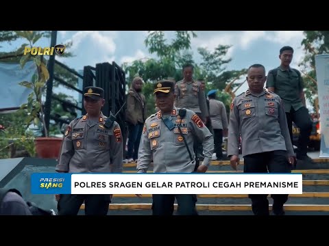 POLRES SRAGEN GELAR PATROLI CEGAH TINDAKAN PREMANISME