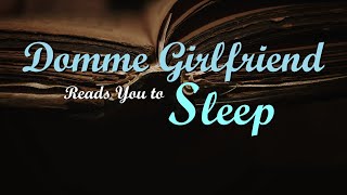Domme Girlfriend Reads You to Sleep ASMR Roleplay -- (Female x Listener) (F4A) (Binaural)