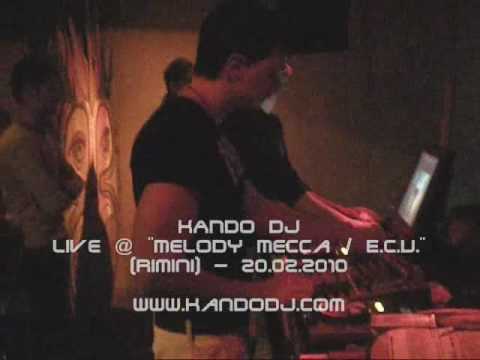 KANDO DJ live @ "MELODY MECCA / E.C.U." (Rimini) - 20.02.2010