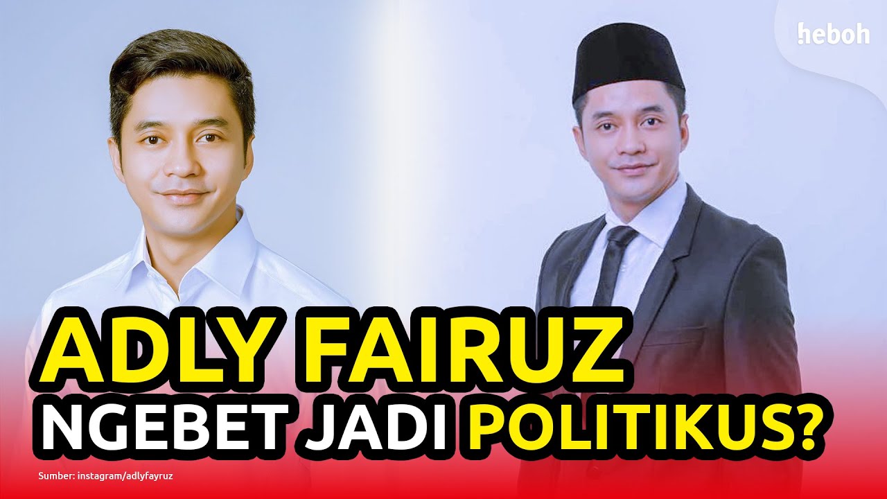 Adly Fairuz Mau Jadi Politikus, Kok Bisa?