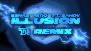 Benassi Bros ft.Sandy - Illusion (DBL Remix)