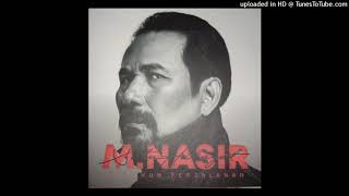 Download lagu M. Nasir - Mentera Semerah Padi HQ mp3