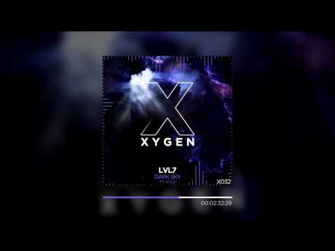 LvL7 - Dark Sky (ft. Kyte) [Xygen Release]