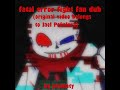 UNDERVERSE 0 7 Part 2 Fatal Error Fight Fan Dub