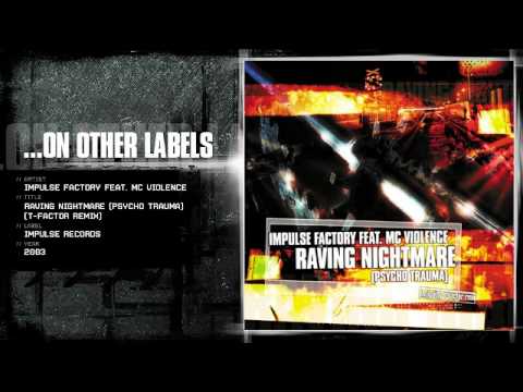 Impulse Factory feat. MC Violence - Raving Nightmare (Psycho Trauma) (T-Factor remix)