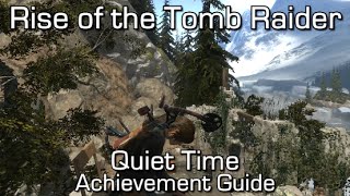 Rise of the Tomb Raider - Quiet Time Achievement Guide - Best Seat in the House