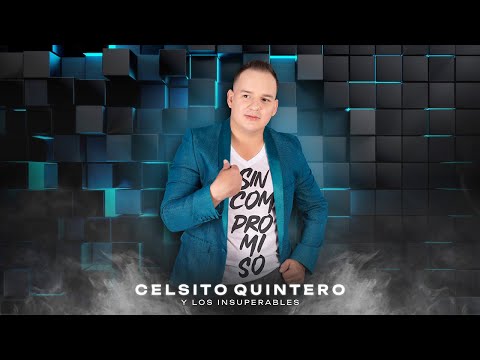 Celsito Quintero - Sin Compromiso