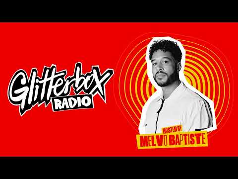 Glitterbox Radio Show 337: Presented by Melvo Baptiste 21.9.23