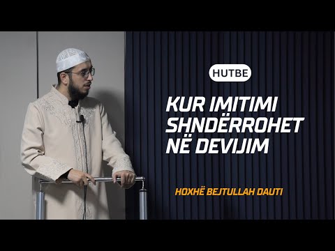 HUTBE | Kur imitimi shndërrohet në devijim - Hoxhë Bejtullah Dauti