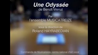 Une Odyssée, Musicatreize – Benoît Menut