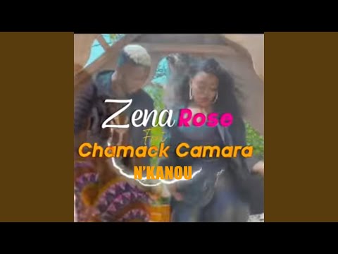 N'kanou - Zena rose feat Chamack Camara