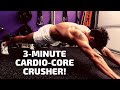 🔥3-MINUTE CORE-CARDIO CRUSHER! | BJ Gaddour Cardio Workout Abs Exercises Bodyweight Training